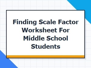 Finding the Scale Factor: Proportional Reasoning Practice